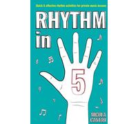 Rhythm in 5: Quick & effective rhythm games for private music lessons: 2 (Books for music teachers)