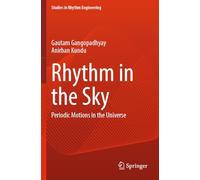 Rhythm in the Sky: Periodic Motions in the Universe (Studies in Rhythm Engineering)
