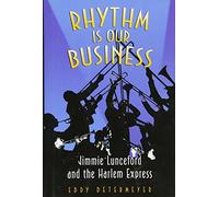 Rhythm is Our Business: Jimmie Lunceford and the Harlem Express (Jazz Perspectives)