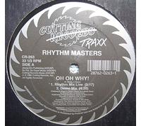 Rhythm Masters - Oh Oh Why! [12" VINYL] [12" VINYL]