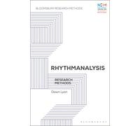 Rhythmanalysis: Research Methods (Bloomsbury Research Methods)