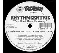 Rhythmcentric - You Don't Have to Worry [12" VINYL]