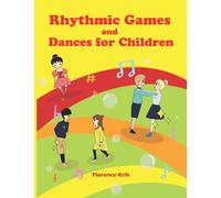 Rhythmic Games and Dances for Children (Illustrated)