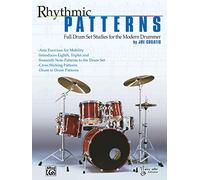 Rhythmic Patterns: Full Drum Set Studies for the Modern Drummer