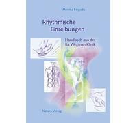 Rhythmische Einreibungen: Handbuch aus der Ita Wegman Klinik by Fingado New.