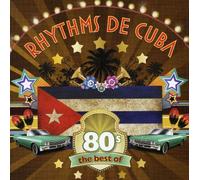 Rhythms De Cuba - Best of 80's
