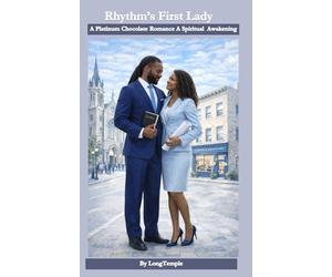 Rhythm's First Lady: A Platinum Chocolate Romance A Spiritual Awakening (Rhythm Series)