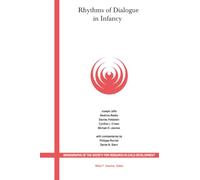 Rhythms of Dialogue in Infancy: Coordinated Timingin Development (Monographs of the Society for Research in Child Development)