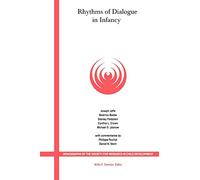 Rhythms of Dialogue in Infancy: Coordinated Timingin Development (Monographs of the Society for Research in Child Development)
