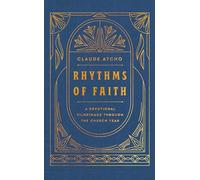 Rhythms of Faith: A Devotional Pilgrimage Through the Church Year