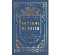 Rhythms of Faith: A Devotional Pilgrimage Through the Church Year