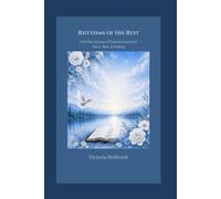 Rhythms of His Rest: A 60 Day Journey of Experiencing God’s Mercy, Rest, & Healing