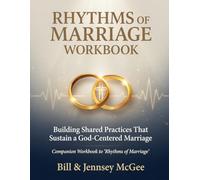 Rhythms of Marriage Workbook: Building Shared Practices that Sustain a God-Centered Marriage