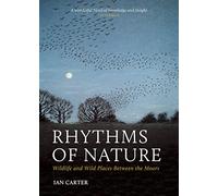 Rhythms of Nature: Wildlife and Wild Places Between the Moors