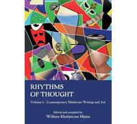 Rhythms of thought: Volume 1: Contemporary Malawian Writing and Art