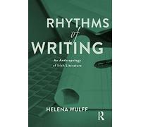 Rhythms of Writing: An Anthropology of Irish Literature