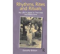 Rhythms, Rites and Rituals: My Life in Japan in Two-step and Waltz-time