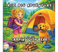 Ri’s Big Adventure: Camping with Bear Coloring Book: A Cute Camping Coloring Book for Toddlers and Preschoolers