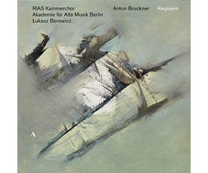 Rias Kammerchor/Borowicz - Anton Bruckner: Requiem