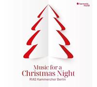 Rias Kammerchor Berlin - Music For A Christmas Night
