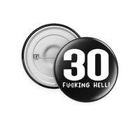 Rib Ticklerz - 30th Birthday Pin Badge - Age 30 Today - Funny Novelty Birthday Gift - For Him & Her - 30 F*cking Hell - Best Friend Colleague Joke Present - BA16
