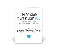 Rib Ticklerz - Father's Day Cards I'm So Glad Mum Picked You Thank You For Everything Mum's Partner Bonus Dad Best Stepdad Step Parent Daddy Step Dad Gifts - CD1083