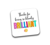 Rib Ticklerz - Friendship Coaster Birthday Gifts Thanks For Being Bloody Brilliant Work Bestie Friends Colleague Employee Thank You Gift Positivity Present - DC296