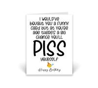 Rib ticklerz - Funny Birthday Cards - Big Chance You'll Piss Yourself - Rude Cheeky Banter Card - Colleague Best Friend Nana Grandad Bestie 40th 50th 60th - CD509