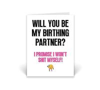 Rib ticklerz - Funny Birthing Partner Cards - Will You Be My Birthing Partner I Promise I Won't Shit Myself - Funny Joke Card For Mum - Best Friend Husband - CD248