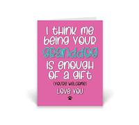 Rib ticklerz - Funny Card From The Dog - Dog Nana Birthday Card- Dog Grandma - Joke Banter Funny Cards -Being Your Granddog Is Enough Of A Gift Love You - CD40