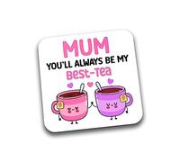 Rib Ticklerz - Funny Coaster - Mum You'll Always Be My Best Tea - Gift For Mum Mum Birthday Present - Mum Gifts - Christmas Coaster - DC106