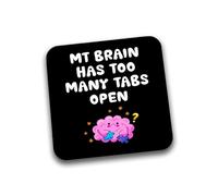 Rib Ticklerz -Funny Coaster My Brain Has Too Many Tabs Open Birthday Christmas Secret Santa Gifts Work Bestie Colleague Joke Present Best Friends Office - DC374