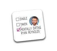 Rib Ticklerz - Funny Coaster Single Taken Mentally Dating Ryan Reynolds Daughter Best Friend Bestie Joke Gifts Birthday Christmas Colleague Humour Banter - DC353