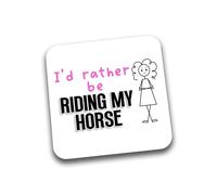 Rib Ticklerz - Funny Drink Coaster I'd Rather Be Riding My Horse Birthday Wife Girlfriend Best Friend Novelty Joke Colleague Secret Santa - DC261