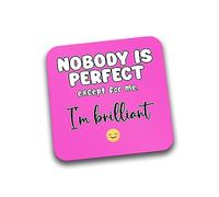 Rib Ticklerz - Funny Drink Coaster Nobody Is Perfect Joke Gift Idea For Him Her Friends Birthday Secret Santa New Home Gift Funny Present For Women Friends - DC213