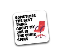 Rib Ticklerz - Funny Drink Mug Cup Coaster Some Days The Best Thing About My Job Is The Chair Spins Secret Santa Work Office Colleague Gifts Birthday Jokes - DC216