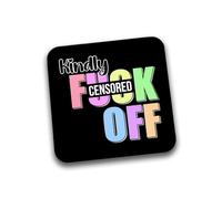Rib Ticklerz - Funny Drinks Coaster Kindly F*ck Off Novelty Rude Joke Gifts Birthday Christmas Secret Santa New Job Present Office Banter Colleague Bestie - DC252