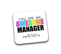 Rib Ticklerz - Funny Drinks Coaster You Are An Awesome Manager Keep That Shit Up Thank You Gift Colleague Work Friend Boss Manager Leaving Work Birthday - DC338