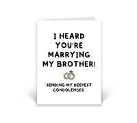 Rib Ticklerz - Funny Engagement Card Brother in Law Sister In Law To Be I Heard You're Marrying My Brother Sending My deepest Condolences Engaged Marriage - CD922