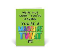 Rib ticklerz - Funny Joke Leaving Card For Colleague New Job Congratulations Card Good Luck Cards You're A Massive Twat Rude Office Banter Bye Farewell - CD703