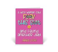 Rib ticklerz - Funny Leaving Card For Colleague - A Wise Woman Said F*ck This Shit And Found Another Job Good Luck - Work Office Banter - New Job Card Bye - CD45