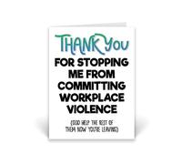 Rib ticklerz - Funny Leaving Card For Colleague - New Job Congratulations Card - Good Luck Cards - Thank You For Stopping Me From Commiting Work Place Violence Joke Card - CD17