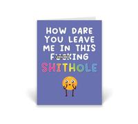 Rib ticklerz - Funny Leaving Card For Colleagues New Job Cards How Dare You Leave Me In This Shithole Friends Leaving Good Luck Goodbye Joke Humour Banter - CD721
