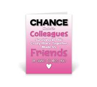 Rib ticklerz - Funny Leaving Work Card For Colleague - Work Colleague Bestie Cards - Chance Made Us Colleagues Crazy Place Made Us Friends - New Job Cards - CD126