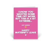 Rib ticklerz - Funny Maternity Leave Cards - Leaving To Have A Baby Card - Wanted Time Off This Is A Bit Extreme - Joke Card - Pregnant New Baby Mum To Be - Colleague - CD22