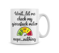 Rib ticklerz - Funny Mug - Work Office Joke Mug - Wait let me Check My Giveafuck Meter Nope Nothing - Secret Santa Gifts - Colleague - Work Bestie - Friend - MG119