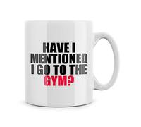 Rib ticklerz - Funny Mugs Have I Mentioned I Go to The Gym Husband Boyfriend Personal Trainer Joke Mug for Her for Him Secret Santa Joke Gifts Birthday - MG281