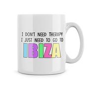 Rib ticklerz - Funny Mugs I Don't Need Therapy I Just Need to Go to Ibiza Best Friend Birthday Joke Gifts Holiday Besties Colleague Novelty Present Work Coffee Tea Cup - MG632