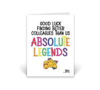 Rib ticklerz - Funny New Job Card For Colleague Leaving Good Luck Finding Better Colleagues Than Us Absolute Legends Congratulations Card Good Luck Cards - CD635