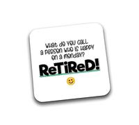 Rib Ticklerz - Funny Retirement Gift For Work Colleague Coaster - Person Happy On A Monday Retired - Good Luck Bye -Farwell Leaving Work Gift - Coworker - DC57